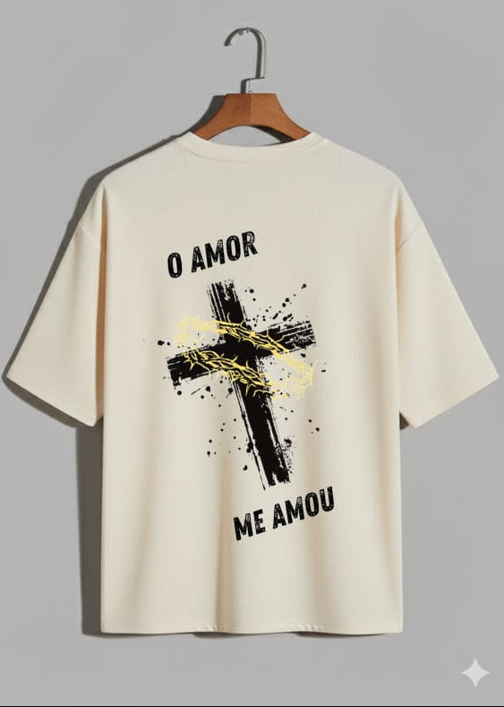 Camiseta Oversized – “O Amor Me Amou” (4 Cores Disponíveis)
