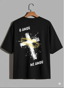 Camiseta Oversized – “O Amor Me Amou” (4 Cores Disponíveis)