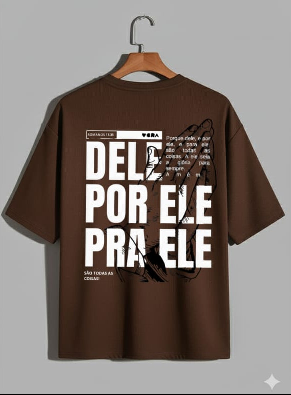 Camiseta Oversized – “Dele por Ele” (4 Cores Disponíveis)