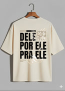 Camiseta Oversized – “Dele por Ele” (4 Cores Disponíveis)