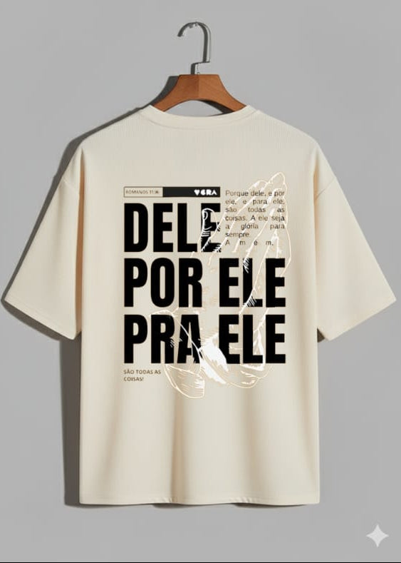 Camiseta Oversized – “Dele por Ele” (4 Cores Disponíveis)