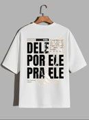 Camiseta Oversized – “Dele por Ele” (4 Cores Disponíveis)