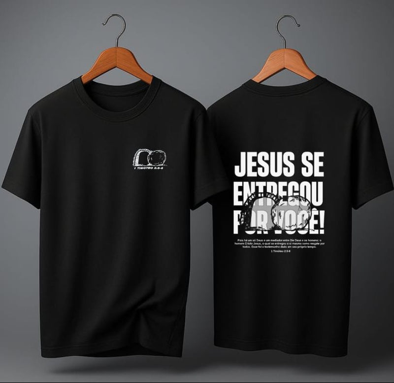 Camiseta Oversized – “Jesus se entregou por você” (4 Cores Disponíveis)