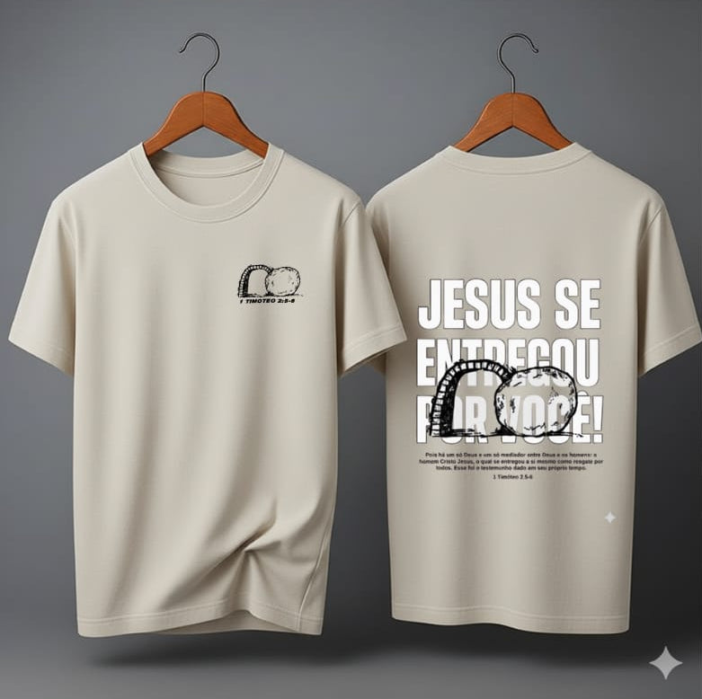 Camiseta Oversized – “Jesus se entregou por você” (4 Cores Disponíveis)